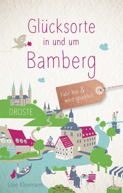 Glücksorte in und um Bamberg von Droste