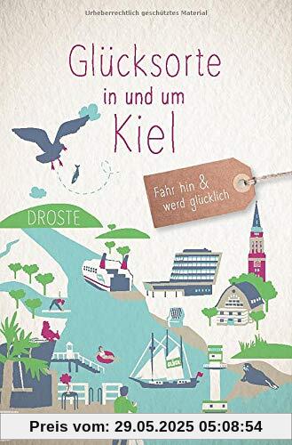 Glücksorte in und um Kiel: Fahr hin und werd glücklich