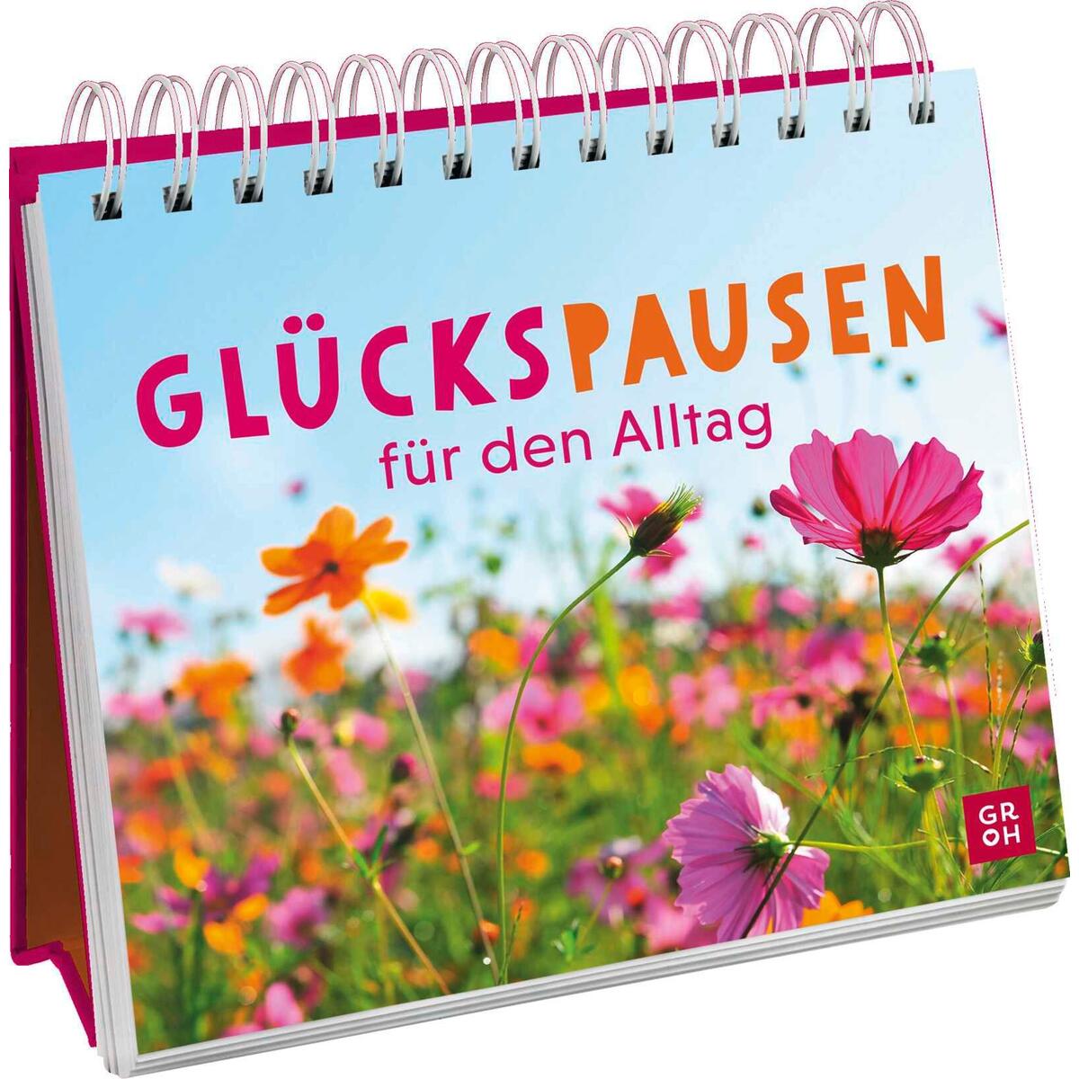 Glückspausen für den Alltag Glückspausen für den Alltag von Groh Verlag