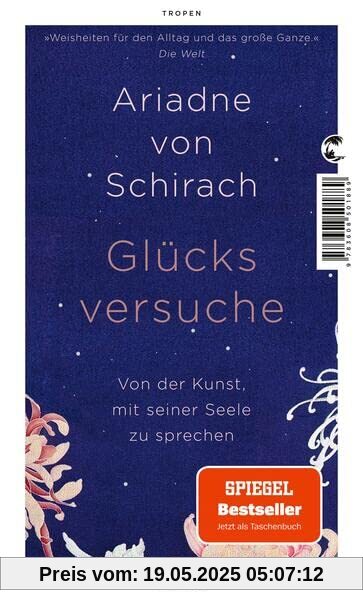 Glücksversuche: Von der Kunst, mit seiner Seele zu sprechen