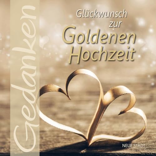 Glückwunsch zur Goldenen Hochzeit: Gedanken von Neue Stadt