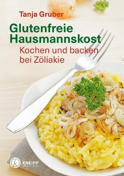 Glutenfreie Hausmannskost von Gesundheit / Kneipp, Wien