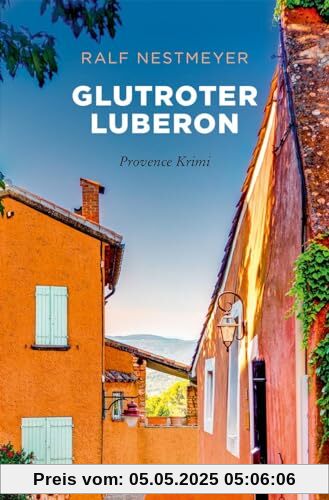 Glutroter Luberon: Provence Krimi (Sehnsuchtsorte)