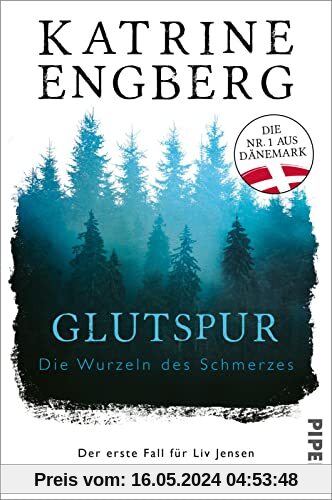 Glutspur (Liv-Jensen-Reihe 1): Die Wurzeln des Schmerzes. Der erste Fall für Liv Jensen | Die Bestseller-Sensation aus Dänemark