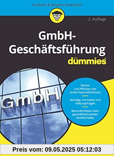 GmbH-Geschäftsführung für Dummies GmbH-Geschäftsführung für Dummies