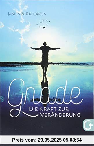 Gnade – die Kraft zur Veränderung
