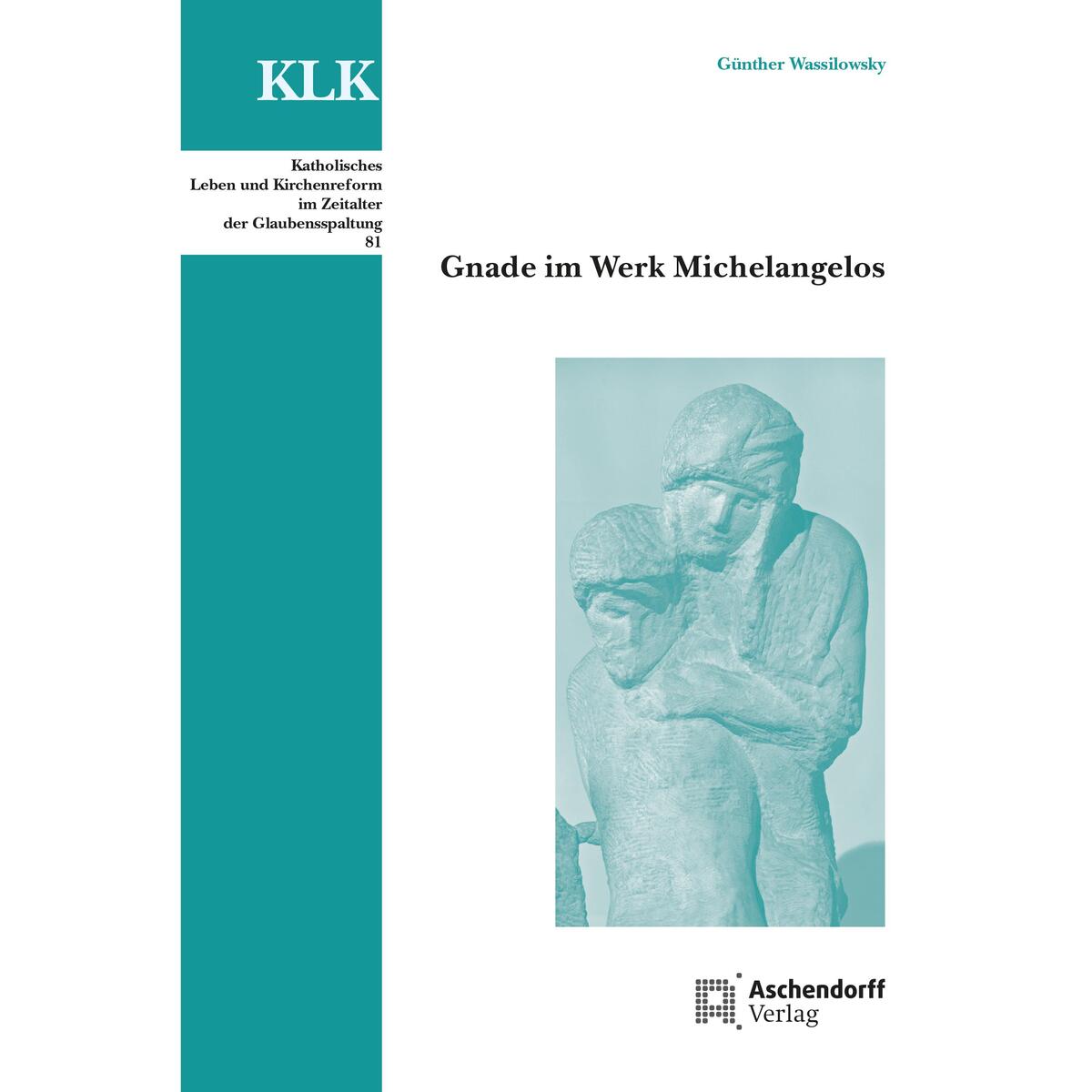 Gnade im Werk Michelangelos Gnade im Werk Michelangelos von Aschendorff Verlag