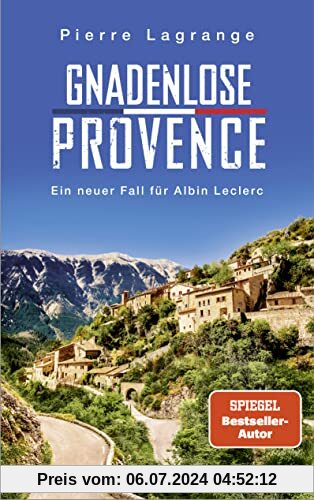 Gnadenlose Provence: Der perfekte Urlaubskrimi für den nächsten Provence-Urlaub (Ein Fall für Commissaire Leclerc, Band 8)