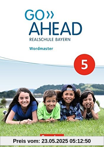 Go Ahead - Ausgabe für Realschulen in Bayern - Neue Ausgabe / 5. Jahrgangsstufe - Wordmaster