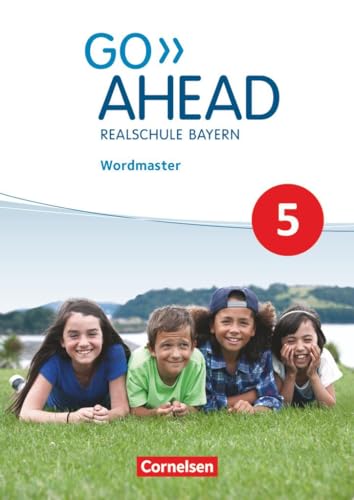 Go Ahead - Realschulen Bayern - Neue Ausgabe: 5. Jahrgangsstufe - Wordmaster: Wordmaster - Mit Lösungen (Go Ahead: Realschule Bayern 2017)