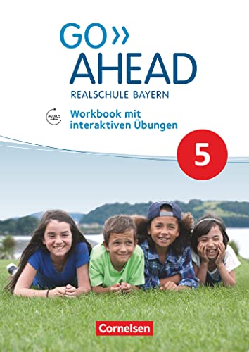 Go Ahead - Realschule Bayern 2017 - 5. Jahrgangsstufe: Workbook mit interaktiven Übungen online - Mit Audios online