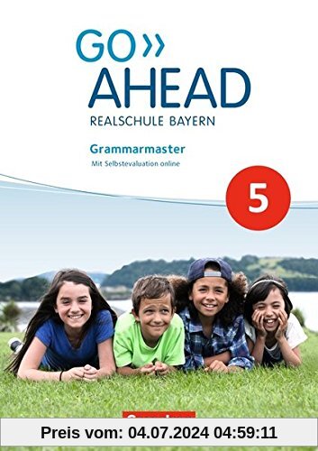 Go Ahead - Ausgabe für Realschulen in Bayern - Neue Ausgabe: 5. Jahrgangsstufe - Grammarmaster: Mit Selbstevaluation online