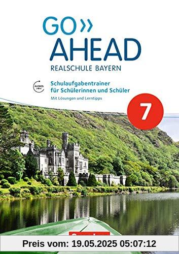 Go Ahead - Ausgabe für Realschulen in Bayern - Neue Ausgabe: 7. Jahrgangsstufe - Schulaufgabentrainer: Mit Audios online und Lösungen