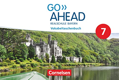 Go Ahead - Realschule Bayern 2017 - 7. Jahrgangsstufe: Vokabeltaschenbuch