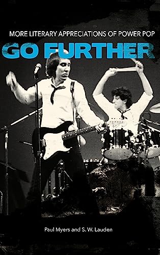 Go Further: More Literary Appreciations of Power Pop (The Mixtape Series, Band 4)
