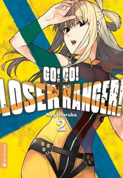 Go! Go! Loser Ranger! 02 von Altraverse
