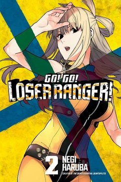 Go! Go! Loser Ranger! 2 von Kodansha America, Inc
