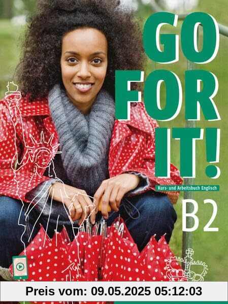 Go for it! B2: Englisch / Kursbuch + Arbeitsbuch mit Audios online