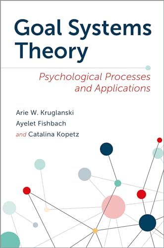 Goal Systems Theory: Psychological Processes and Applications von Oxford University Press Inc