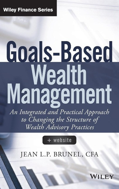 Goals-Based Wealth Management Goals-Based Wealth Management