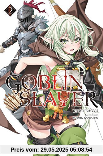 Goblin Slayer, Vol. 2 (light novel) (Goblin Slayer (Light Novel), Band 2)