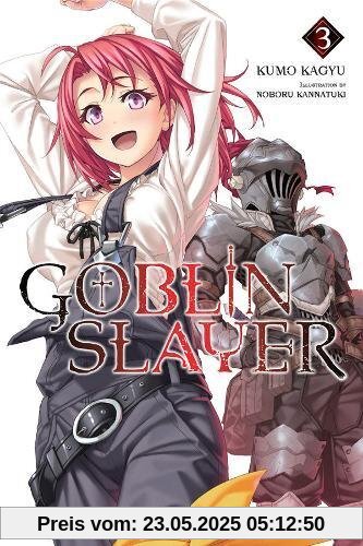 Goblin Slayer, Vol. 3 (light novel) (Goblin Slayer (Light Novel), Band 3)