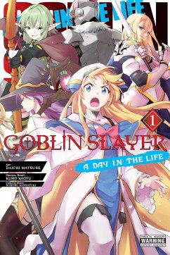 Goblin Slayer: A Day in the Life, Vol. 1 (Manga) von Yen Press
