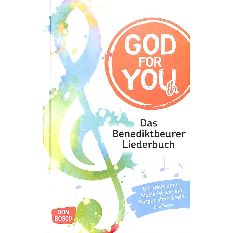 God for you - das Benediktbeurer Liederbuch God for you - das Benediktbeurer Liederbuch