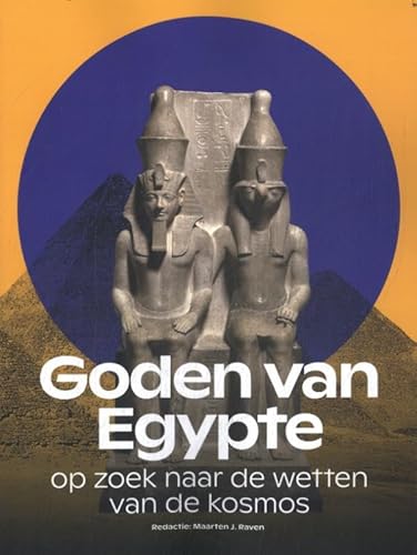 Goden van Egypte: Op zoek naar de wetten van de kosmos Goden van Egypte: Op zoek naar de wetten van de kosmos von Sidestone Press