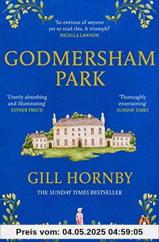 Godmersham Park: The Sunday Times top ten bestseller by the acclaimed author of Miss Austen