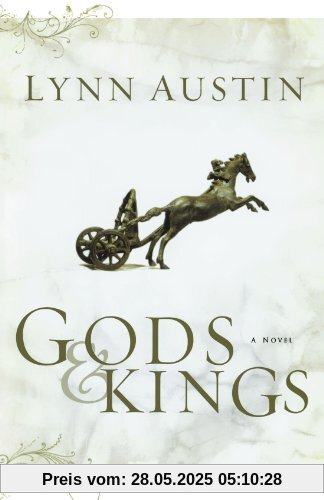 Gods and Kings: A Novel (Chronicles of the King)