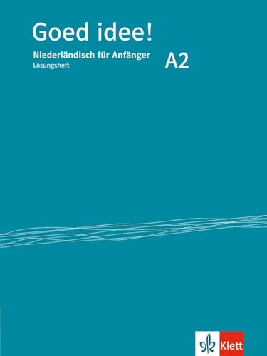 Goed idee! A2: Niederländisch für Anfänger. Lösungsheft von Klett Sprachen GmbH