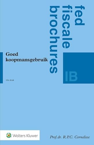 Goed koopmansgebruik Goed koopmansgebruik von Uitgeverij Kluwer BV