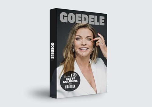 Goedele: Haar 69 beste columns uit Nina von De Stentor