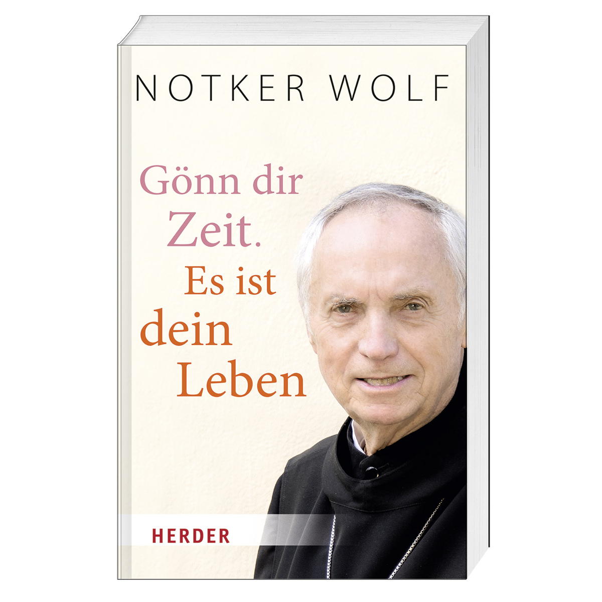 Gönn dir Zeit. Es ist dein Leben Gönn dir Zeit. Es ist dein Leben von Herder Verlag GmbH