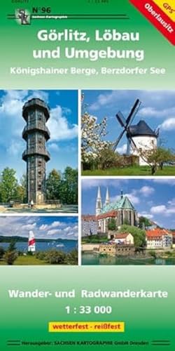 Görlitz, Löbau und Umgebung - Königshainer Berge, Berzdorfer See: Wander- und Radwanderkarte 1:33 000 GPS-fähig, wetterfest, reißfest