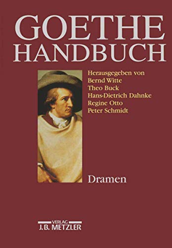 Goethe-Handbuch, 4 Bde. in 5 Tl.-Bdn. u. Register, Bd.2, Dramen: Band 2: Dramen von J.B. Metzler