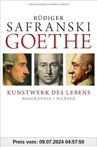Goethe -  Kunstwerk des Lebens: Biografie