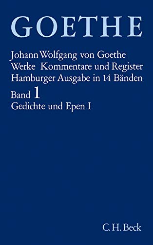 Goethe Werke Bd. 1: Gedichte und Epen I: Gedichte in zeitlicher Anordnung