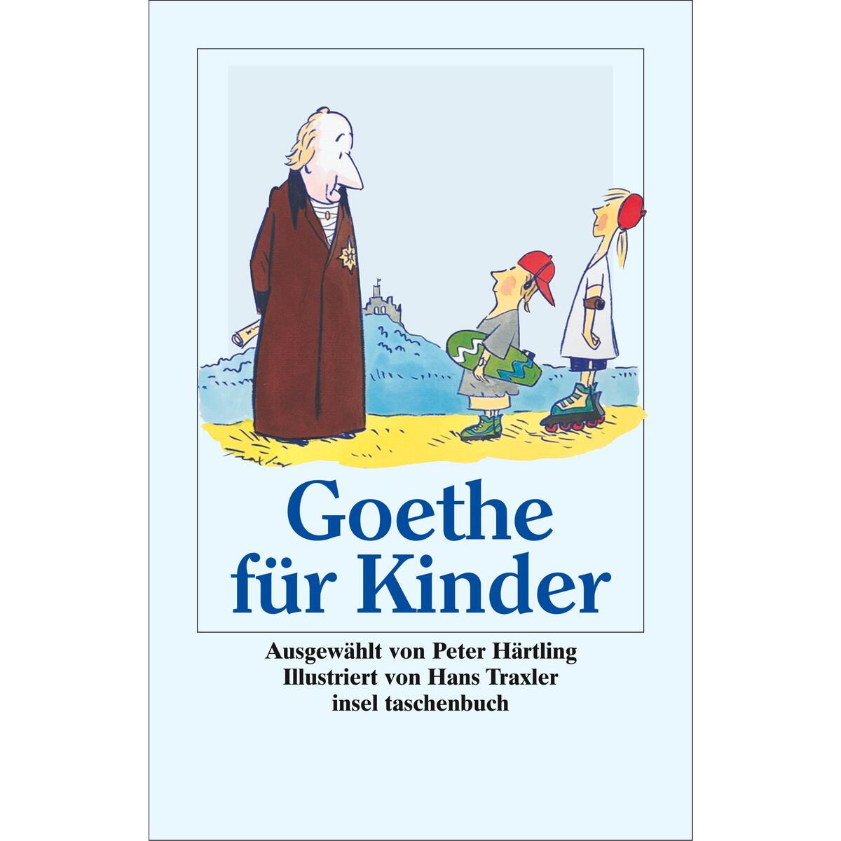 Goethe für Kinder Goethe für Kinder von Insel Verlag GmbH
