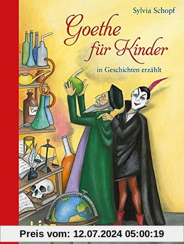 Goethe für Kinder: in Geschichten erzählt