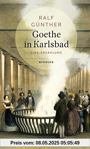 Goethe in Karlsbad: Eine Erzählung Goethe in Karlsbad: Eine Erzählung