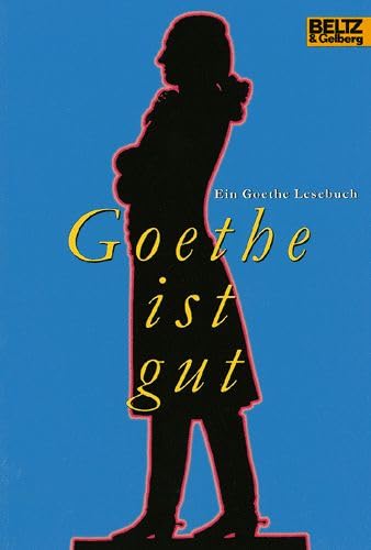 Goethe ist gut (Gulliver) von Beltz