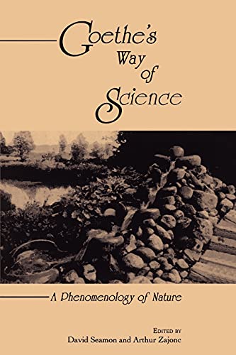 Goethe's Way of Science: A Phenomenology of Nature von State University of New York Press