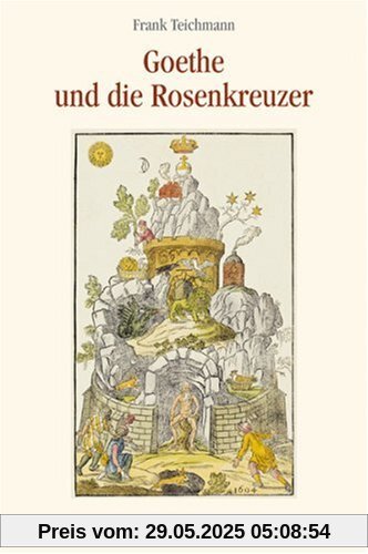 Goethe und die Rosenkreuzer: Sechs Vorträge