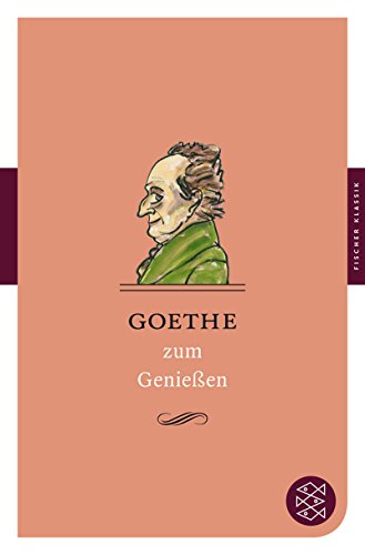 Goethe zum Genießen