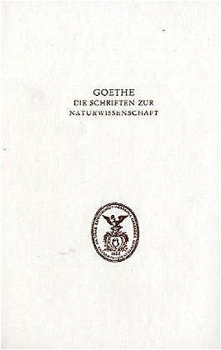 Goethe. Die Schriften zur Naturwissenschaft (Leopoldina): Erste Abteilung: Texte.Band 4: Zur Farbenlehre. Widmung, Vorwort und Didaktischer Teil ... Naturwissenschaft Erste Abteilung, 4, Band 4) von Verlag Hermann Böhlaus Nachfolger Weimar