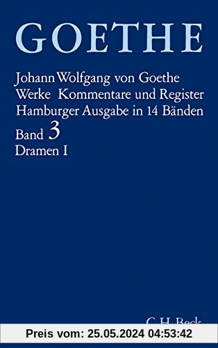 Goethe. Werke: Werke, 14 Bde. (Hamburger Ausg.), Bd.3, Dramatische Dichtungen