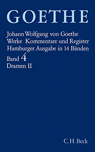 Goethes Werke Bd. 4: Dramatische Dichtungen II: Die Laune des Verliebten. Die Mitschuldigen. Götz von Berlichingen. Prometheus. Satyros oder der vergötterte Waldteufel. Götter, Helden und Wieland. Claudine von Villa Bella. Clavigo. Stella. Die Geschwister. Egmont. Proserpina