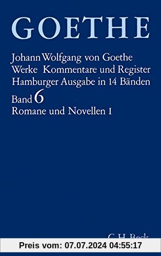 Goethe. Werke: Werke, 14 Bde. (Hamburger Ausg.), Bd.6, Romane und Novellen